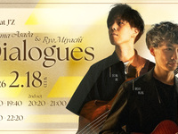 2/18 Live Title: - Dialogues – Takuma Asada & Ryo Miyachi