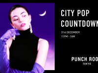 12/31 （Wed）23:00- CITY POP COUNTDOWN at PUNCH ROOM TOKYO