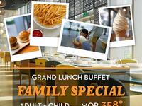 Grand Lunch Buffet Family Special
