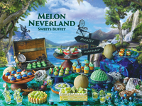 “Melon de Green Neverland” Sweets Buffet
